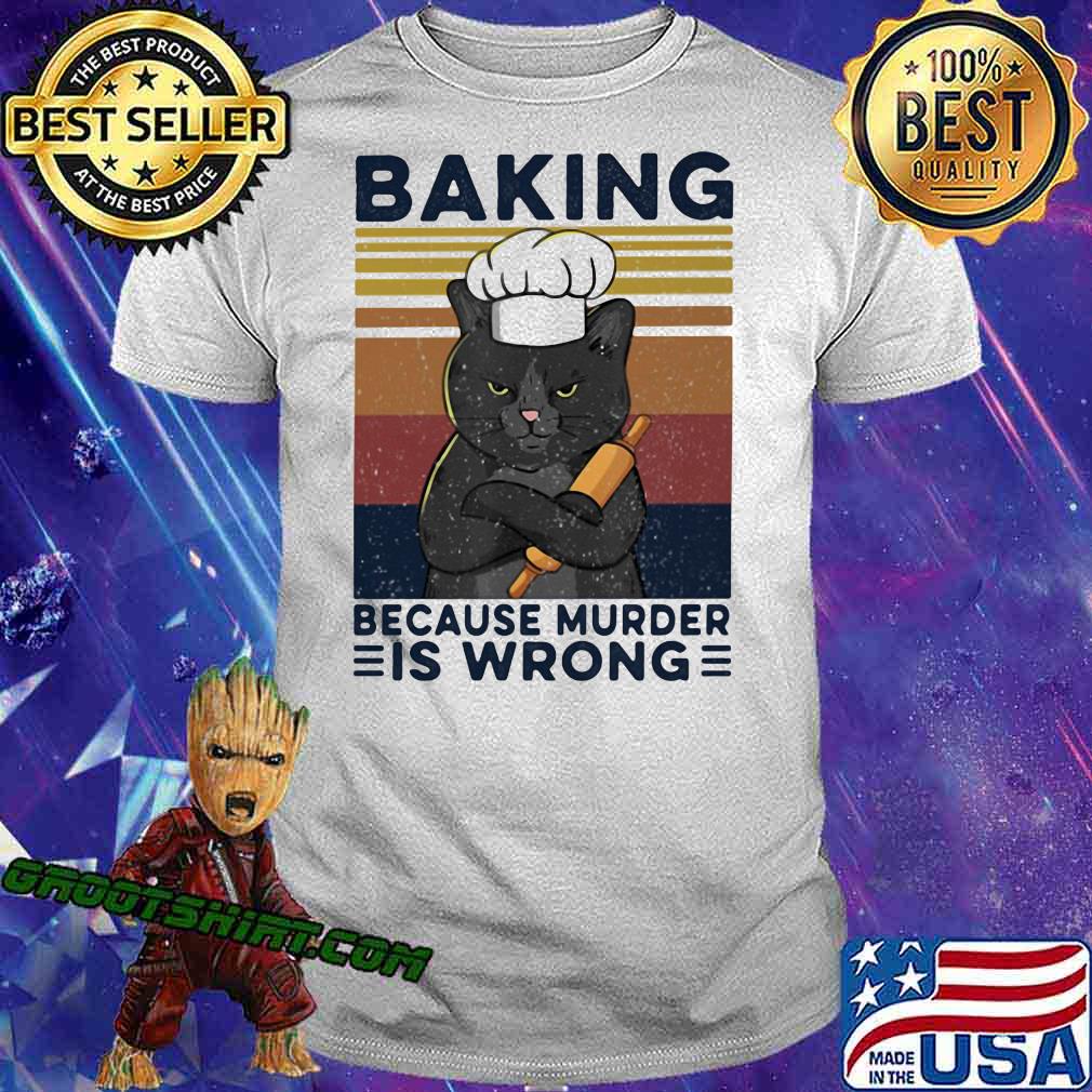 Baking Because Murder Is Wrong Black Cat Vintage Shirt