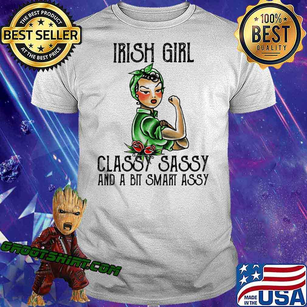 Irish Girl Classy Sassy And A Bit Smart Assy Shirt