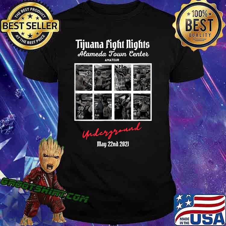 Tijuana Fight Nights - Alameda Town Center T-Shirt
