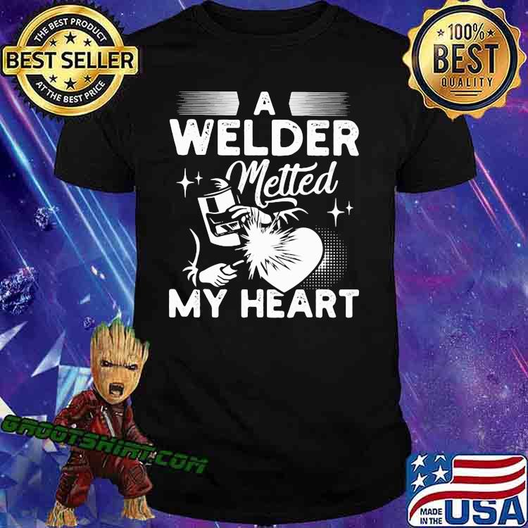 A Welder Melted My Heart Shirt