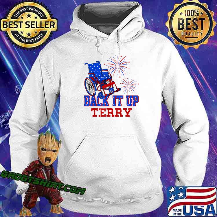 Back It Up Terry 4th Of July Firework American Flag T-Shirt Hoodie