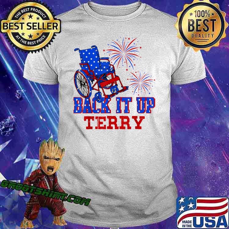 Back It Up Terry 4th Of July Firework American Flag T-Shirt