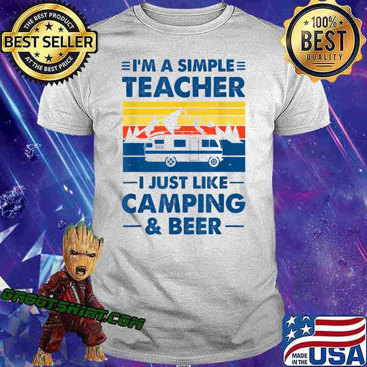 Im a simple Teacher I just like Camping & Beer Teacher vintage T-Shirt Im a simple Teacher I just like Camping & Beer Teacher vintage T-Shirt