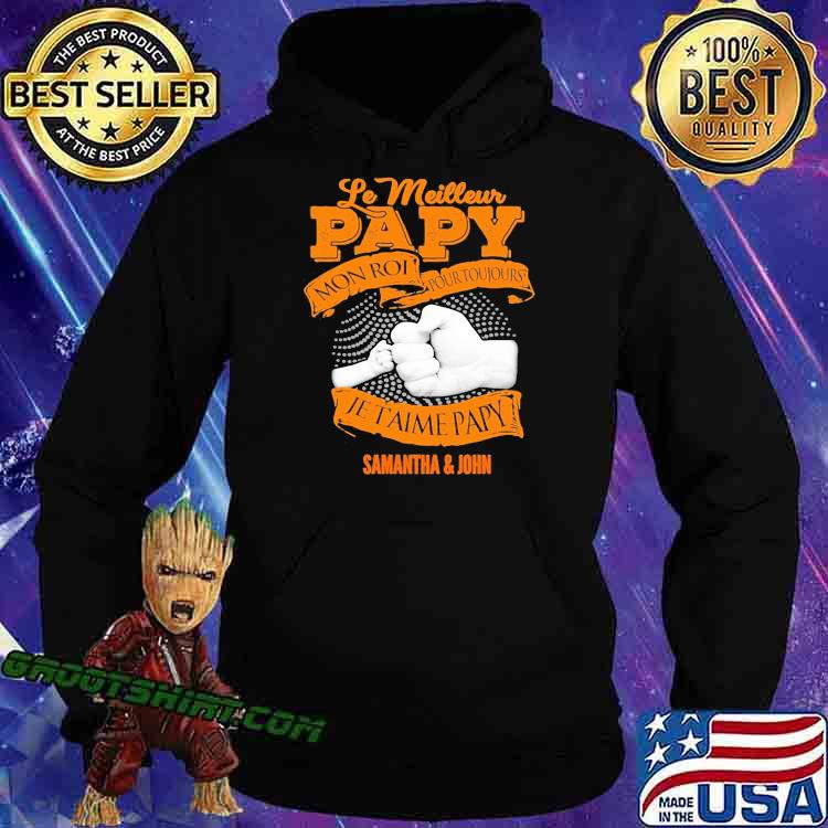 Le meilleur papy je taime papy samantha and john dad and son fathers day Hoodie