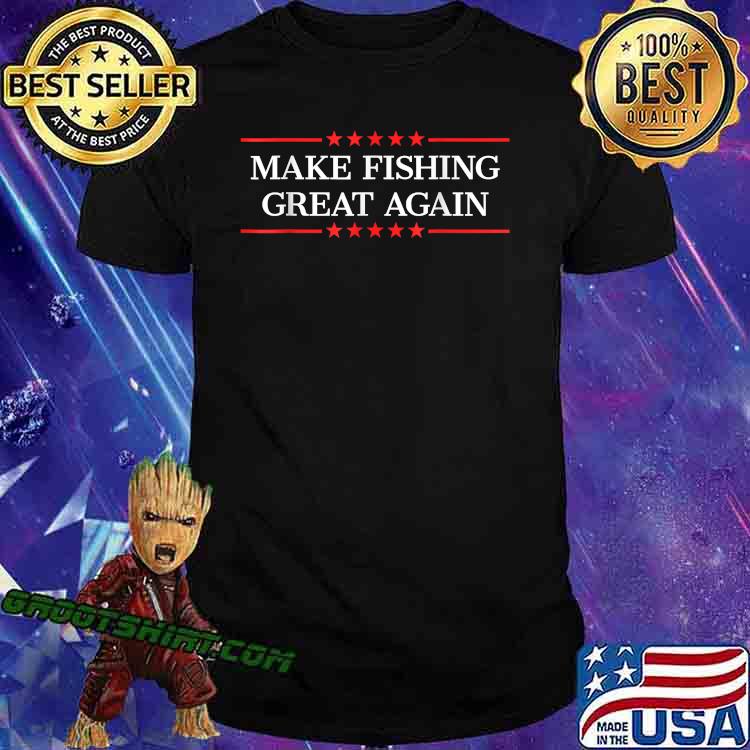 Make Fishing Great Again Stars T-Shirt Make Fishing Great Again Stars T-Shirt