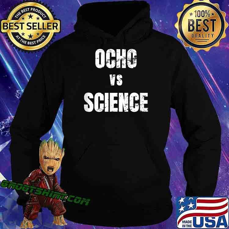 OCHO VS SCIENCE FUNNY T-Shirt Hoodie