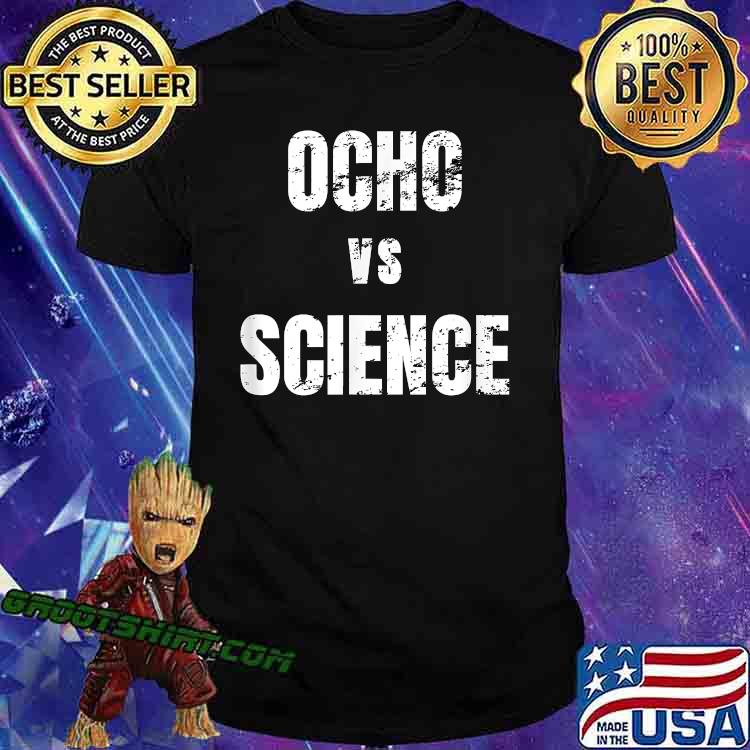 OCHO VS SCIENCE FUNNY T-Shirt