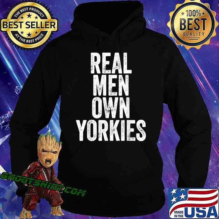 Real Men Own Yorkies Father's Day Shirt Hoodie