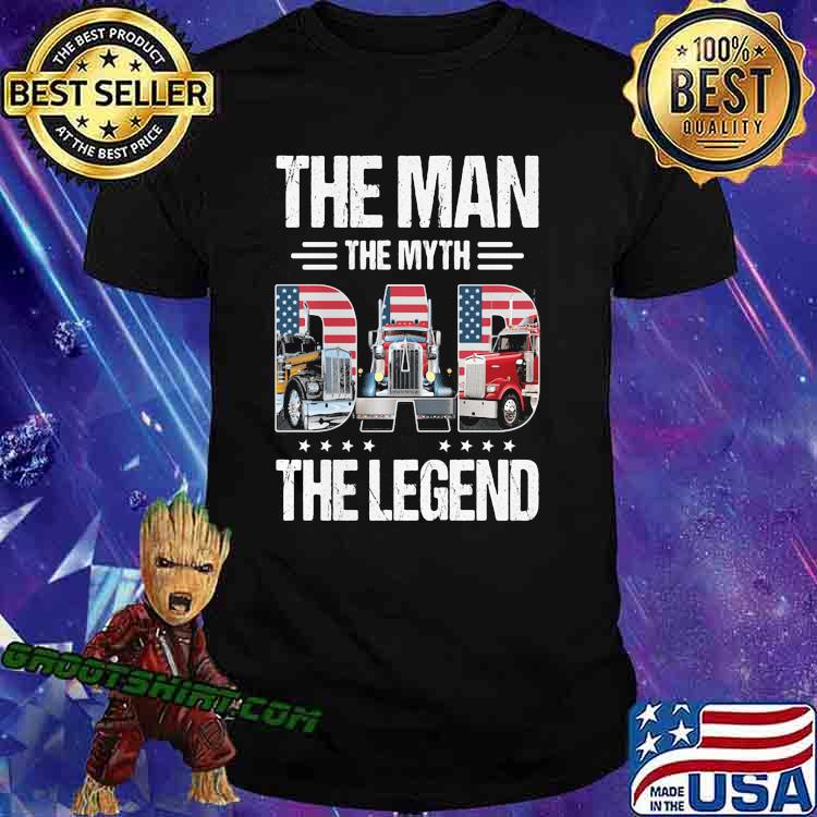 The man the myth Dad the legend truck american flag shirt