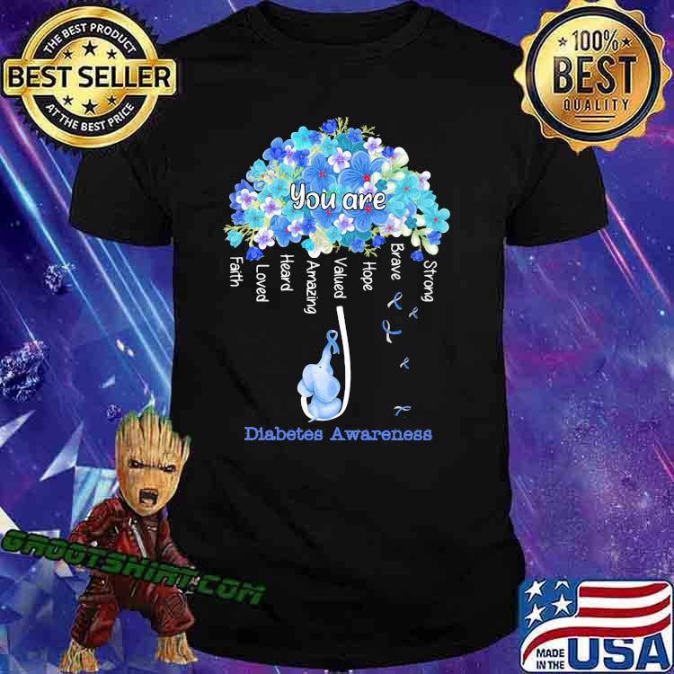 You Are Strong - Diabetes Awareness Elephant Flower Shirt You Are Strong - Diabetes Awareness Elephant Flower Shirt