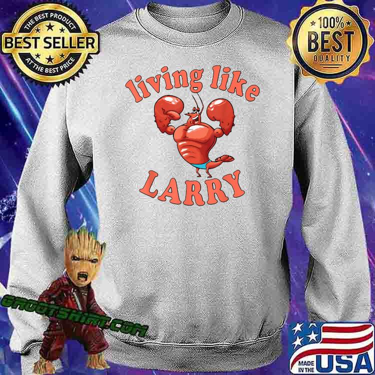 livin like larry shirt