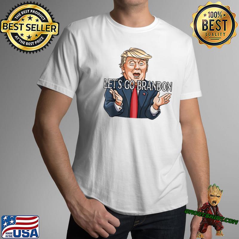 Let's Go Brandon Funny Trump Political Sarcastic T-Shirt