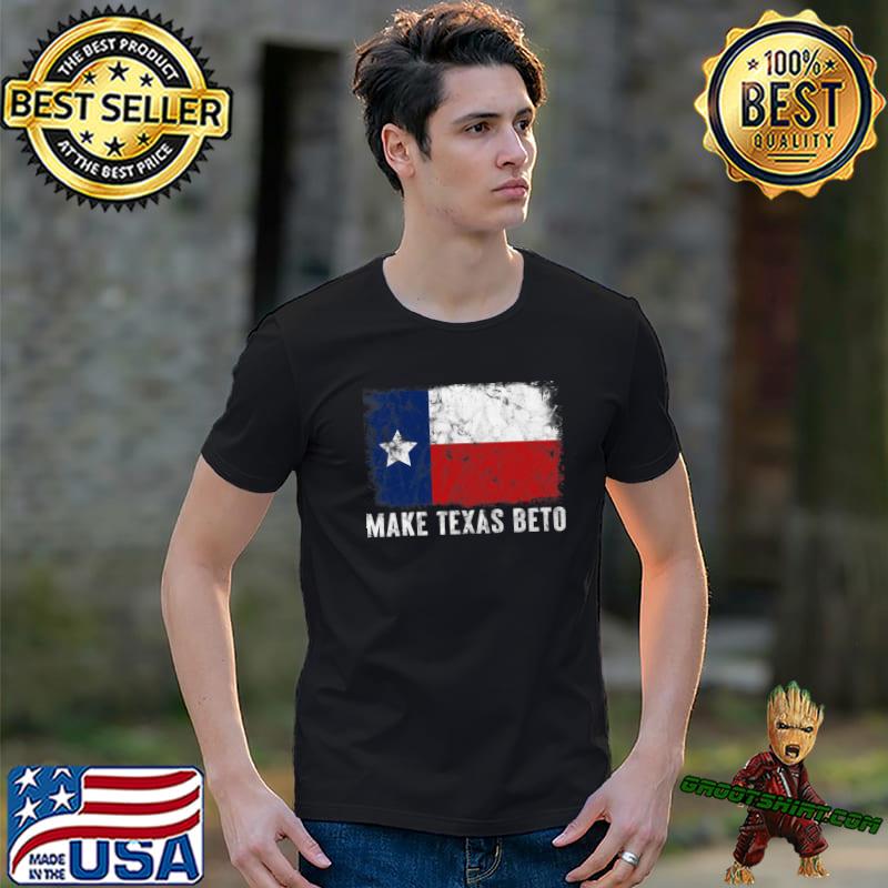 Make Texas Beto, 2022 O'Rourke For Governor of Texas Beto Classic T-Shirt