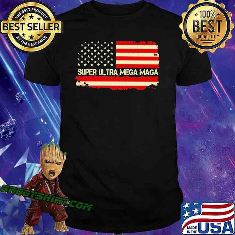 Super ultra mega maga america flag shirt