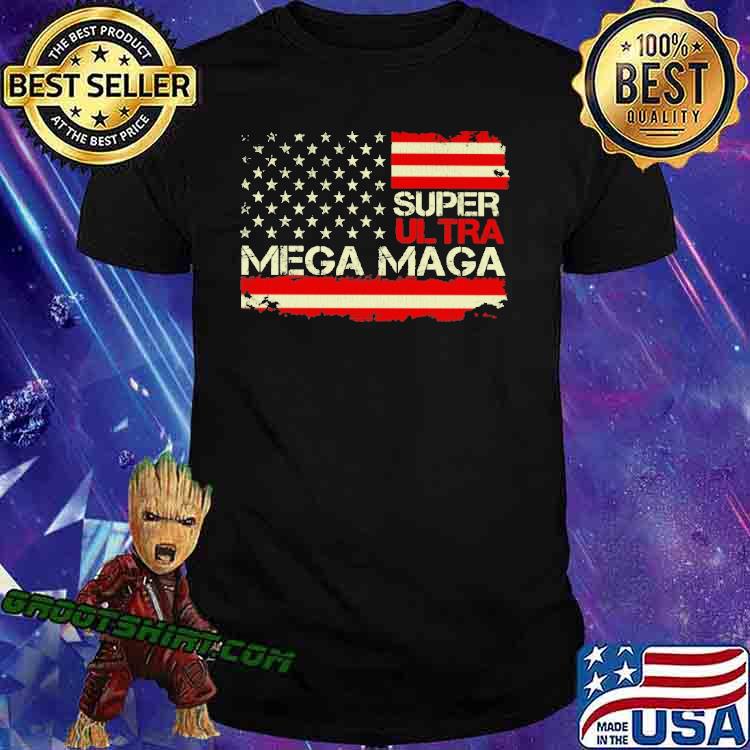 Super ultra mega maga america flag vintage shirt