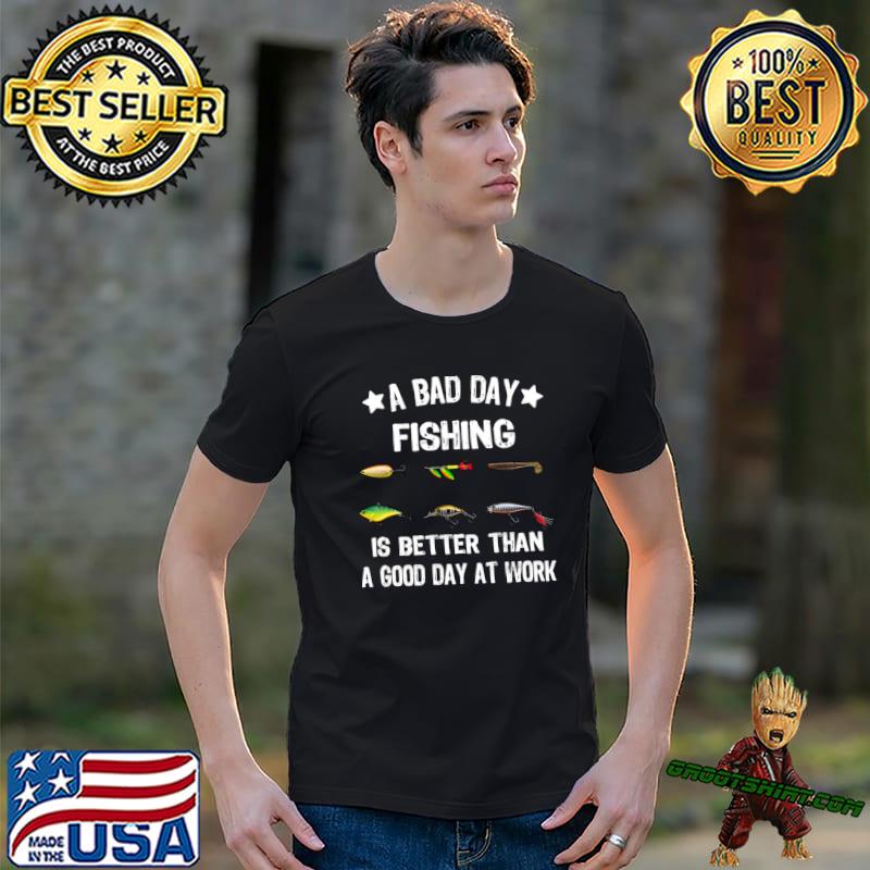 A bad day fishing is better than a good day at work stars T-Shirt
