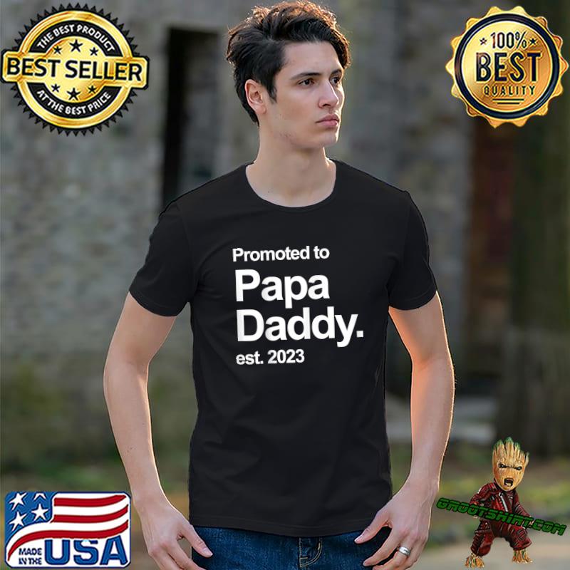 Patriotic S Promoted To Daddy Est 2023 First Time Dad Shirt