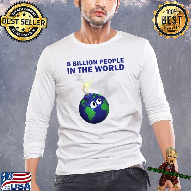 8 billion people on earth 2022 T-Shirt