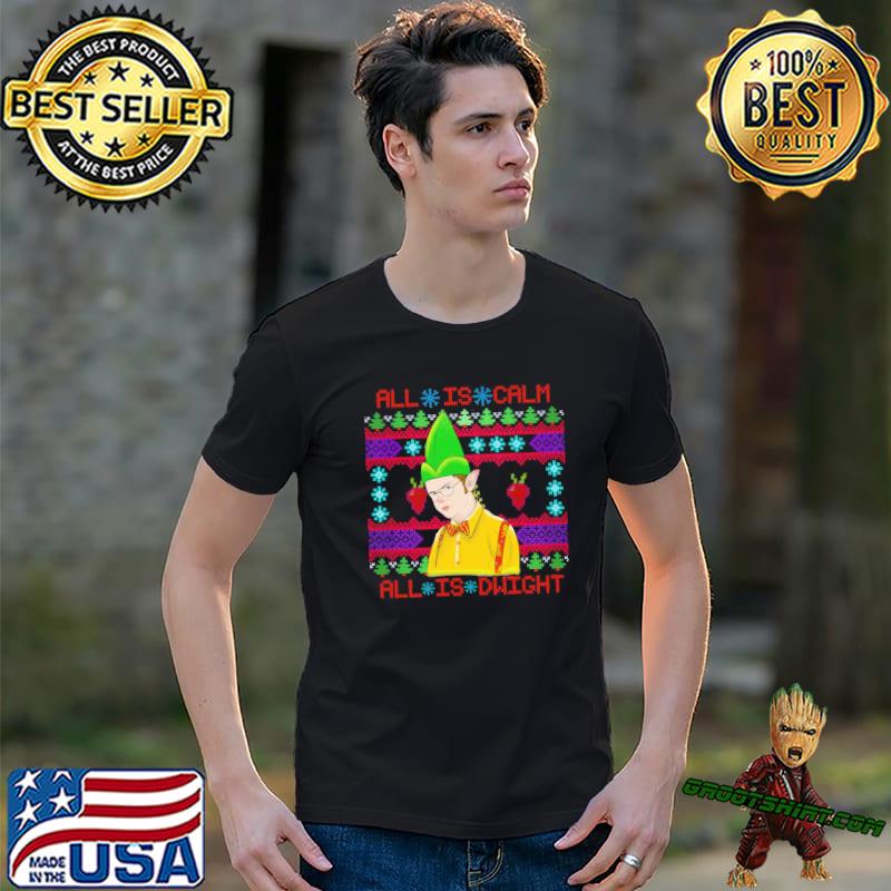 All is calm all is dwight elf dwight schrute christmas classic shirt