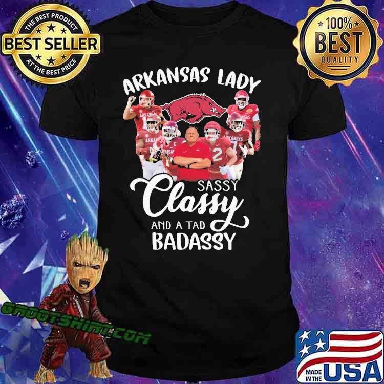Arkansas Lady Sassy Classy And A Tad Badassy Shirt