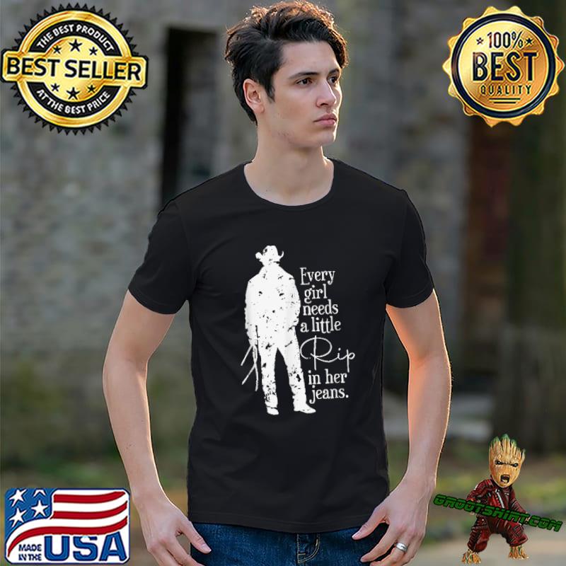 Distressed Every Girl Needs Little Rip In Her Jeans Cowboy T-Shirt