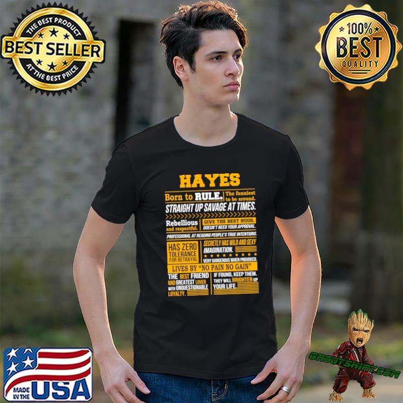 Hayes Name Hayes Born To Rule Has Zero Tolerance For Betrayal T-Shirt