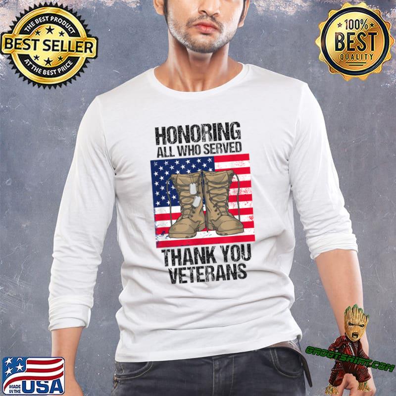 Honoring All Who Served Thank You Veterans Shoes American Flag Dad Father's Day T-Shirt