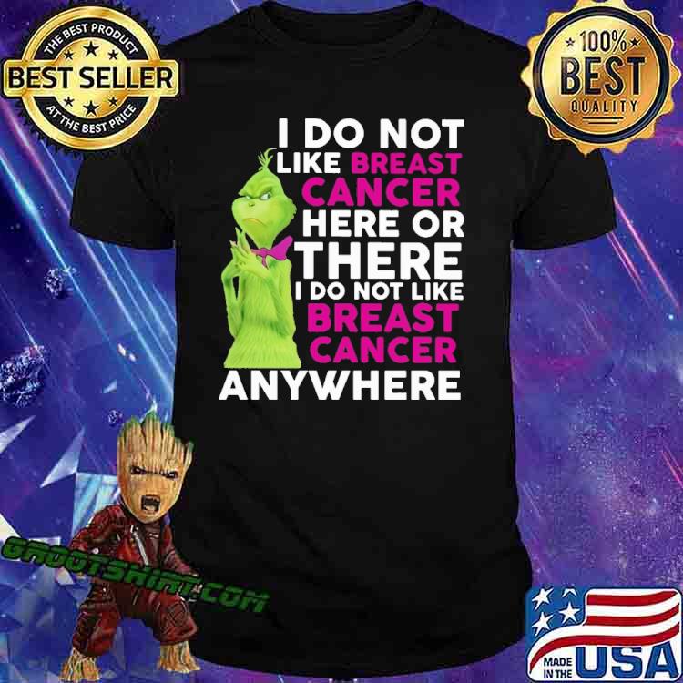 I Do Not Like Breast Cancer Here Or There I Do Not Like Breast Cancer Peanut Puppet Grinch Shirt
