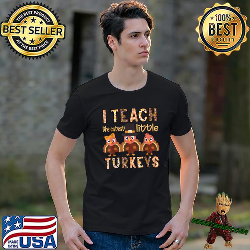 I Teach The Cutest Little Turkeys Plaid Thanksgiving Teacher T-Shirt