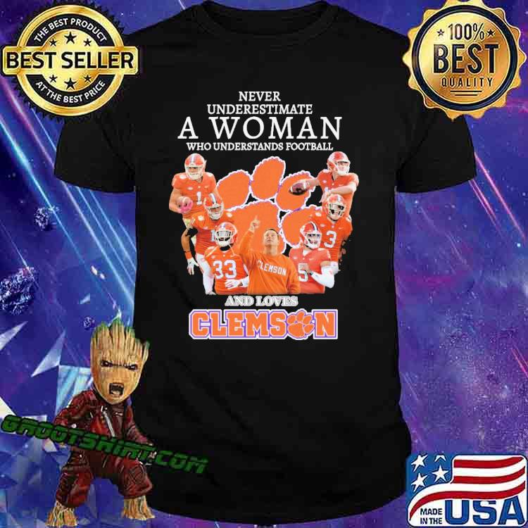 Never Underestimate A Woman Who Understands Football And Loves Clemson Shirt