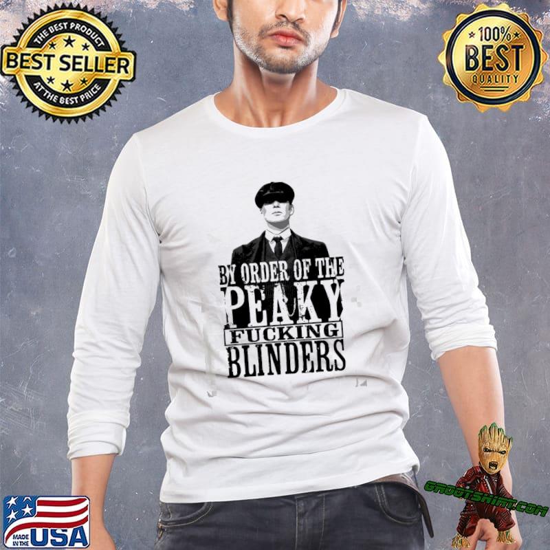 People call me by order of peaky fucking blinders gift classic shirt
