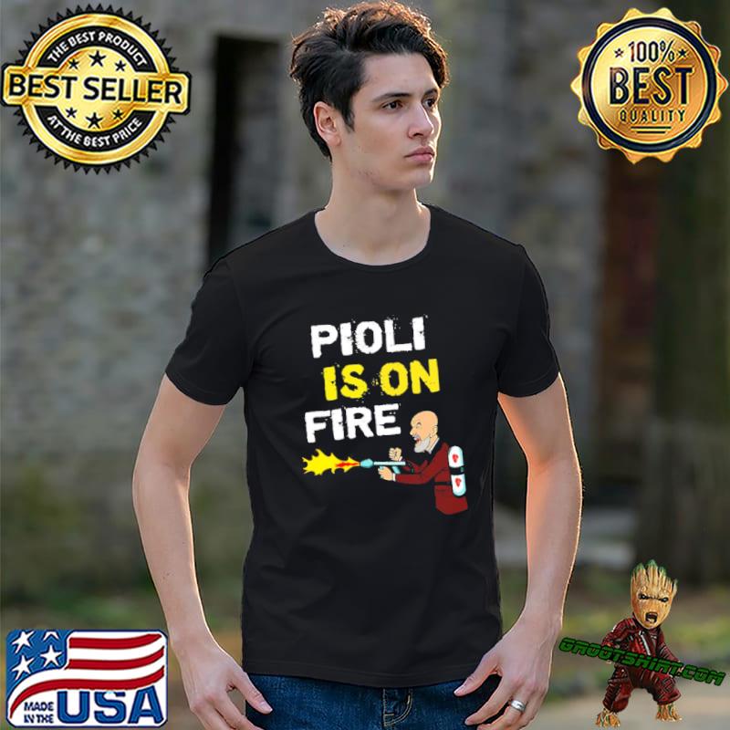 PiolI is on fire 2022 Football trending shirt