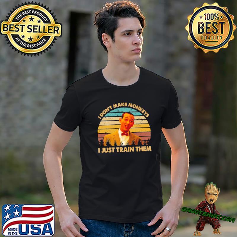 Retro pee wee's big adventure films I don't make monkeys classic shirt