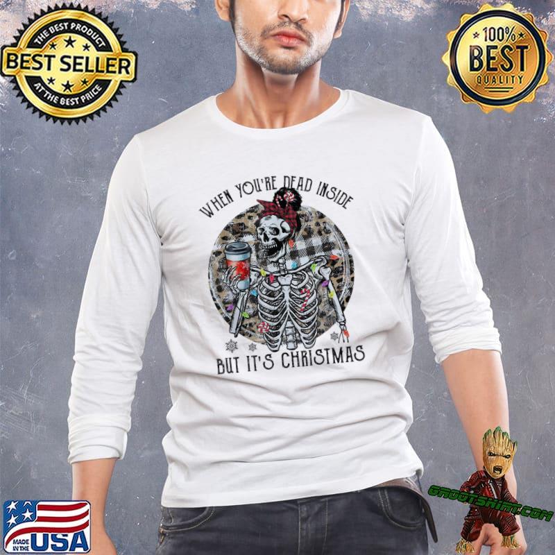 When You're Dead Inside But It's Christmas Skeleton Coffee Leopard Lights T-Shirt