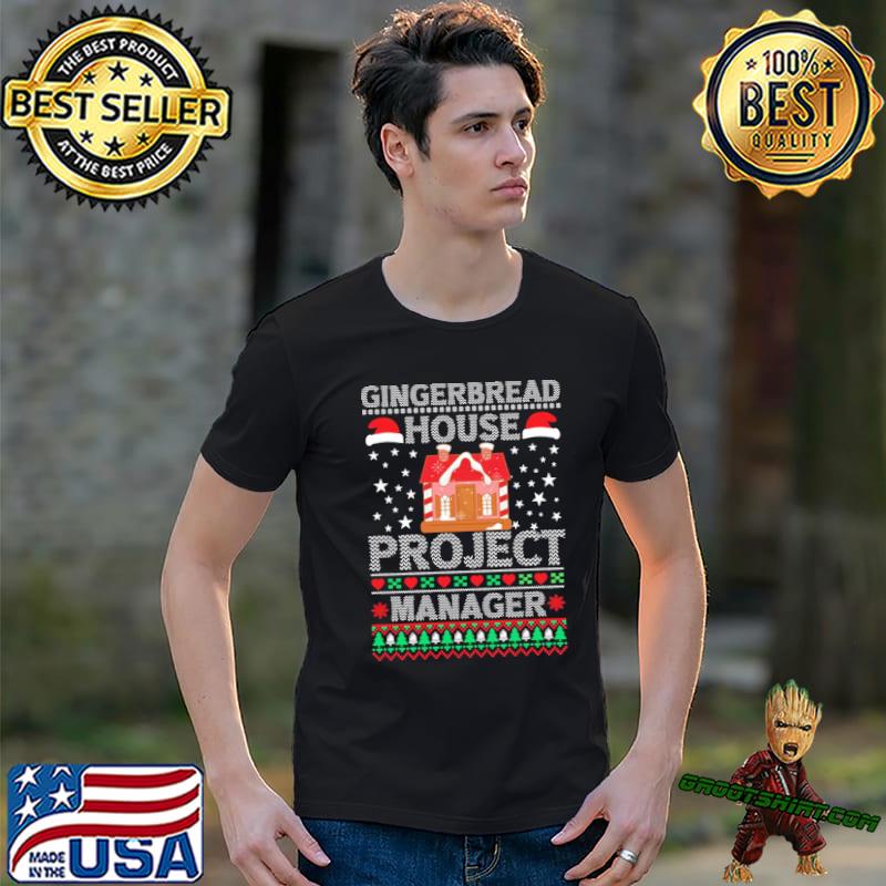 Beautiful gingerbread house project manager funny christmas shirt