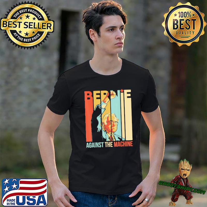 Bernie sanders against the machine bernie 2020 vintage retro shirt