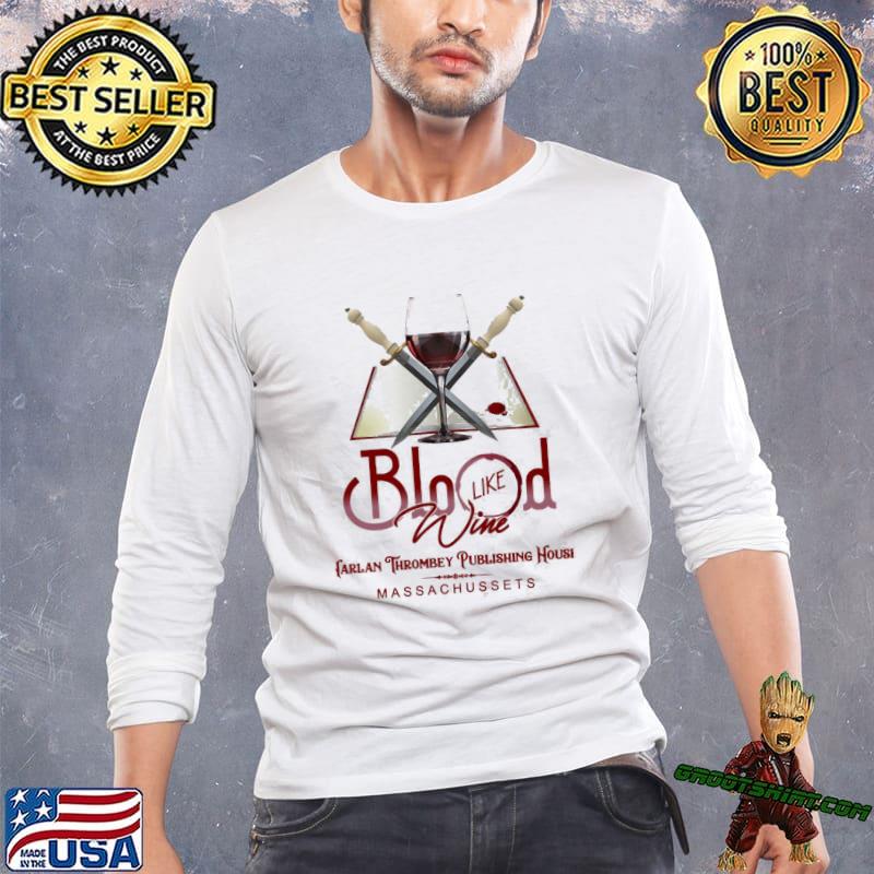 Blood like wine publishers glass onion knives out classic shirt