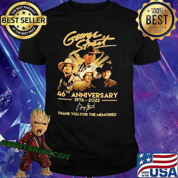 George Strait 46th Anniversary 1976 2022 Thank You For The Memories Shirt