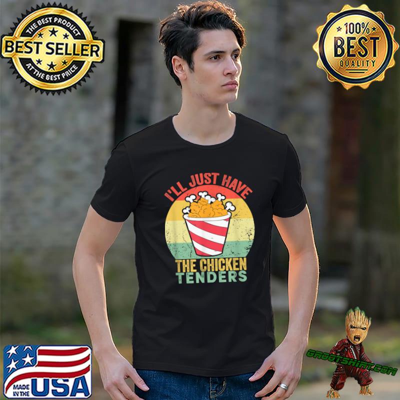 I'll Just Have The Chicken Tenders Vintage Sunset T-Shirt