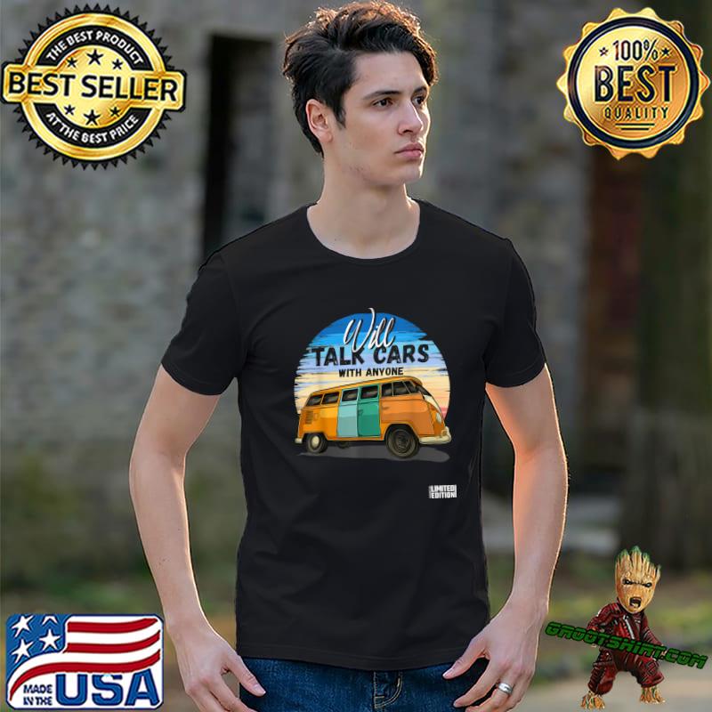 Limite Edition Vintage Will Talk Cars With Anyone Automobile T-Shirt