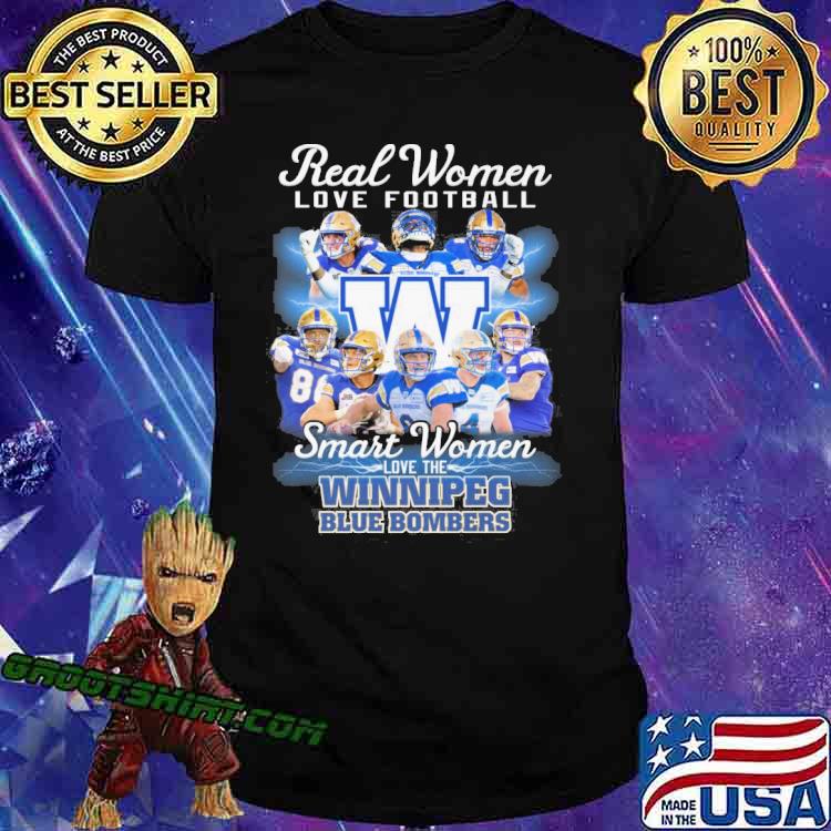 Real women love football smart women love the winnipeg blue bombers shirt