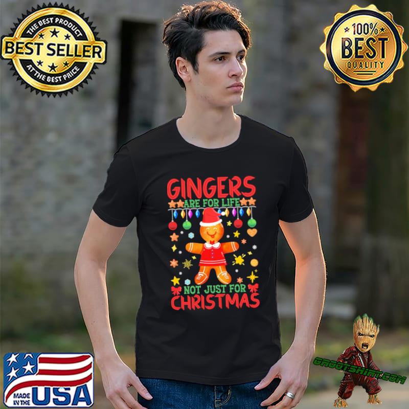 Xmas is coming gingers are for life not just for christmas classic shirt
