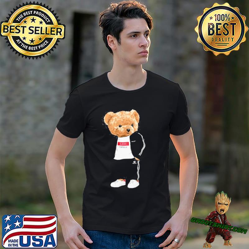 Bear love yourself hip hop shirt