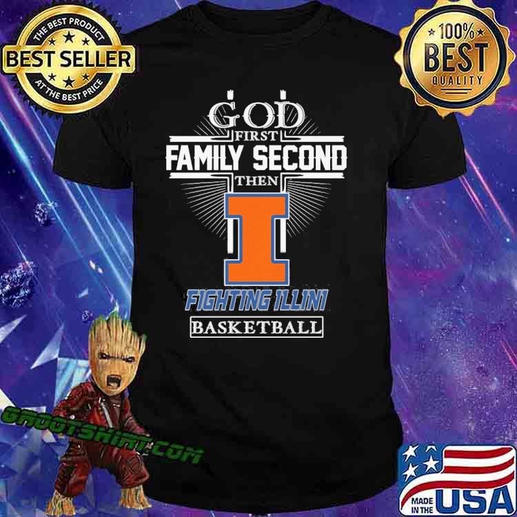 God first family second then Fighting Illini basketball shirt