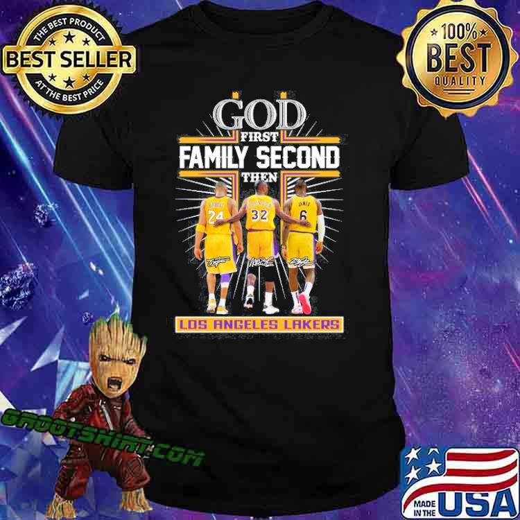 God first family second then Los Angeles Lakers signatures shirt