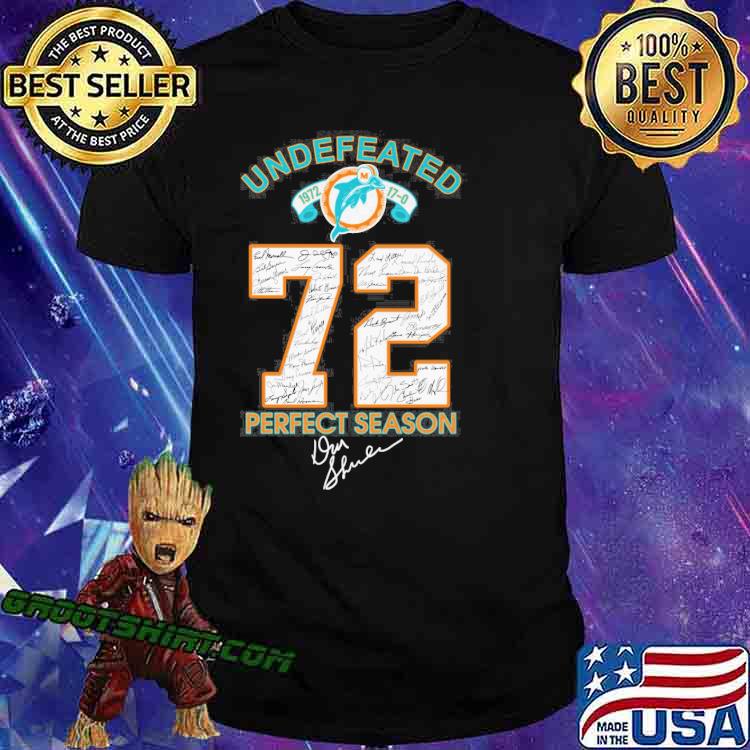 Original miami Dolphins Undefeated 1972 Perfect Season signature shirt,  hoodie, sweater, long sleeve and tank top