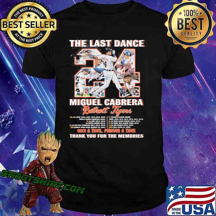 The last dance Miguel Cabrera Detroit Tigers thank you for the memories signature shirt