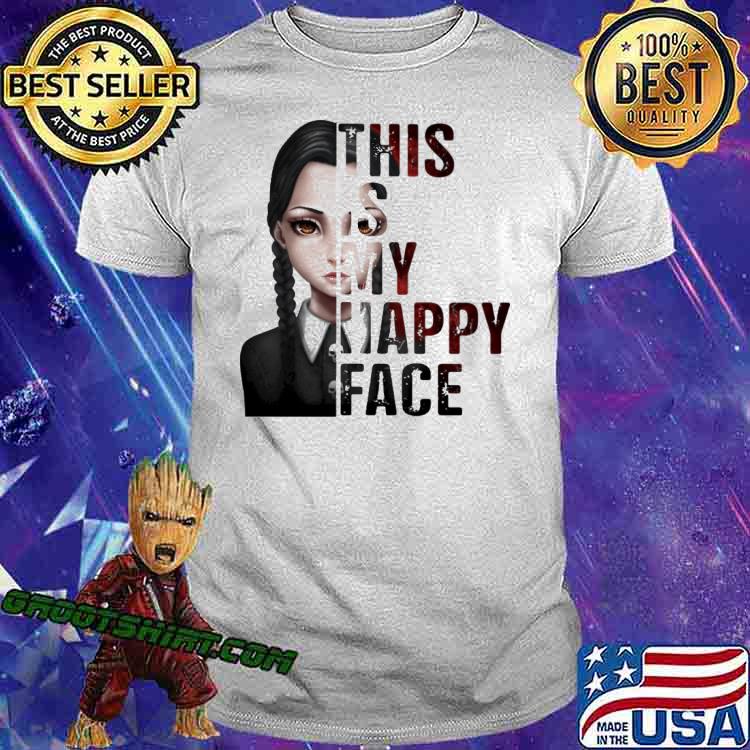 This Is My Happy Face Wednesday shirt