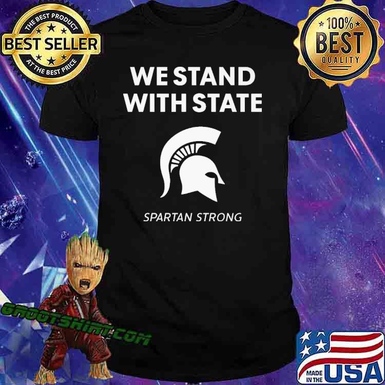 We stand with state Spartan strong shirt
