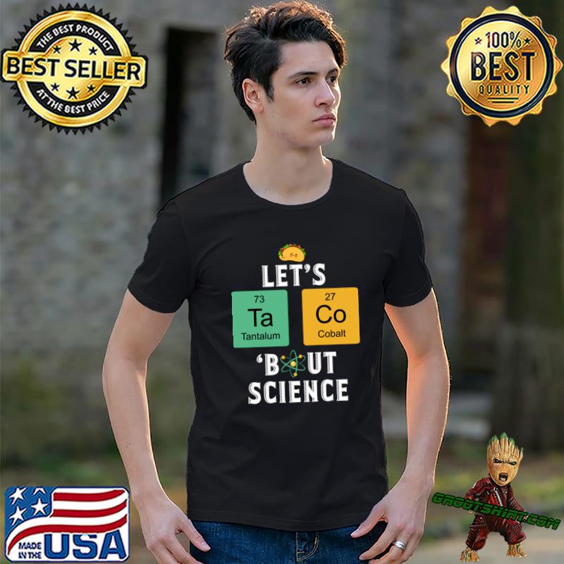 Cinco De Mayo Let's Tacos Bout Science Teacher T-Shirt